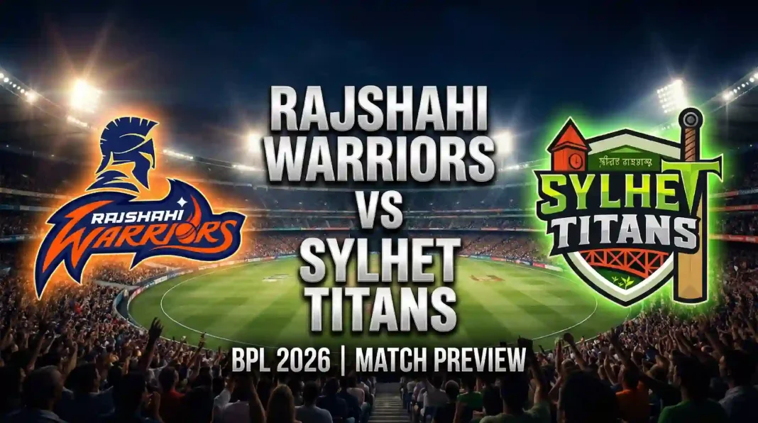 Rajshahi Warriors vs Sylhet Titans BPL 2026 match preview thumbnail with logos and stadium background (বাংলায়: রাজশাহী ওয়ারিয়র্স বনাম সিলেট টাইটানস বিপিএল ২০২৬ ম্যাচ প্রিভিউ থাম্বনেইল)