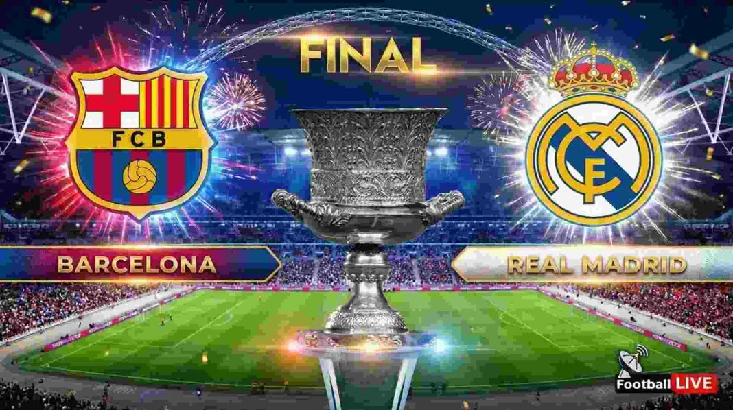 Real Madrid vs Barcelona Spanish Super Cup Final 2026 Match Thumbnail Background. রিয়াল মাদ্রিদ বনাম বার্সেলোনা এল ক্লাসিকো ফাইনাল ম্যাচের ছবি। Vinicius Jr vs Lamine Yamal and Mbappe injury update context